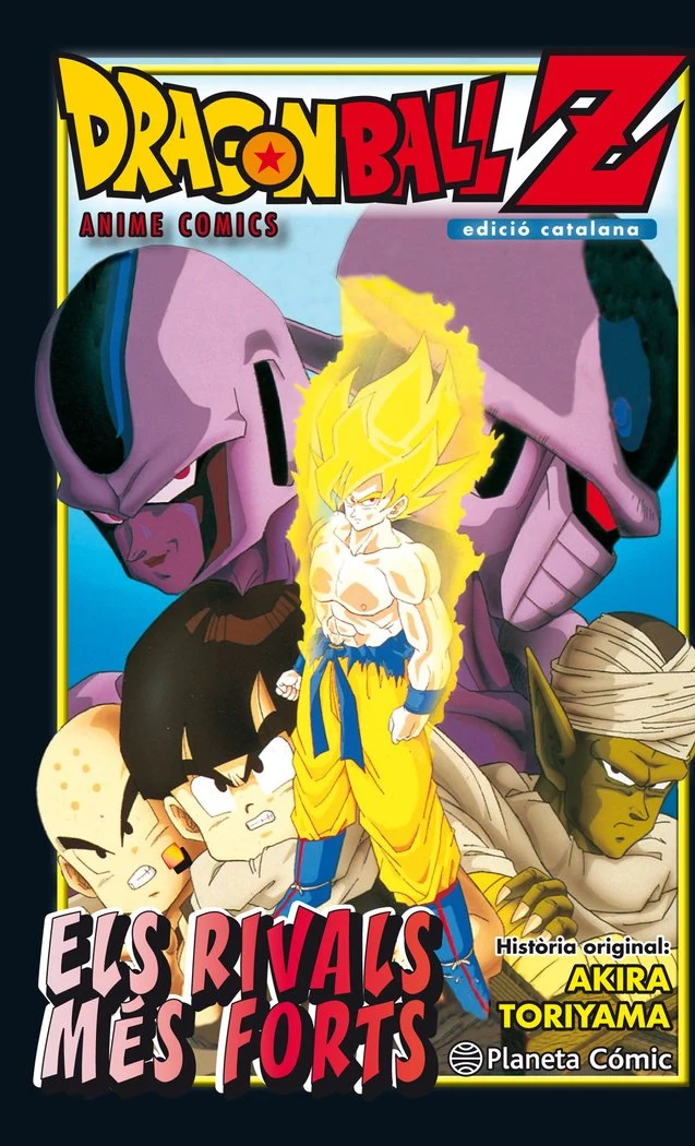 Bola de Drac Z Els Rivals Mes Forts (CAT)